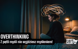 overthinking jak wyjść z pętli myśli