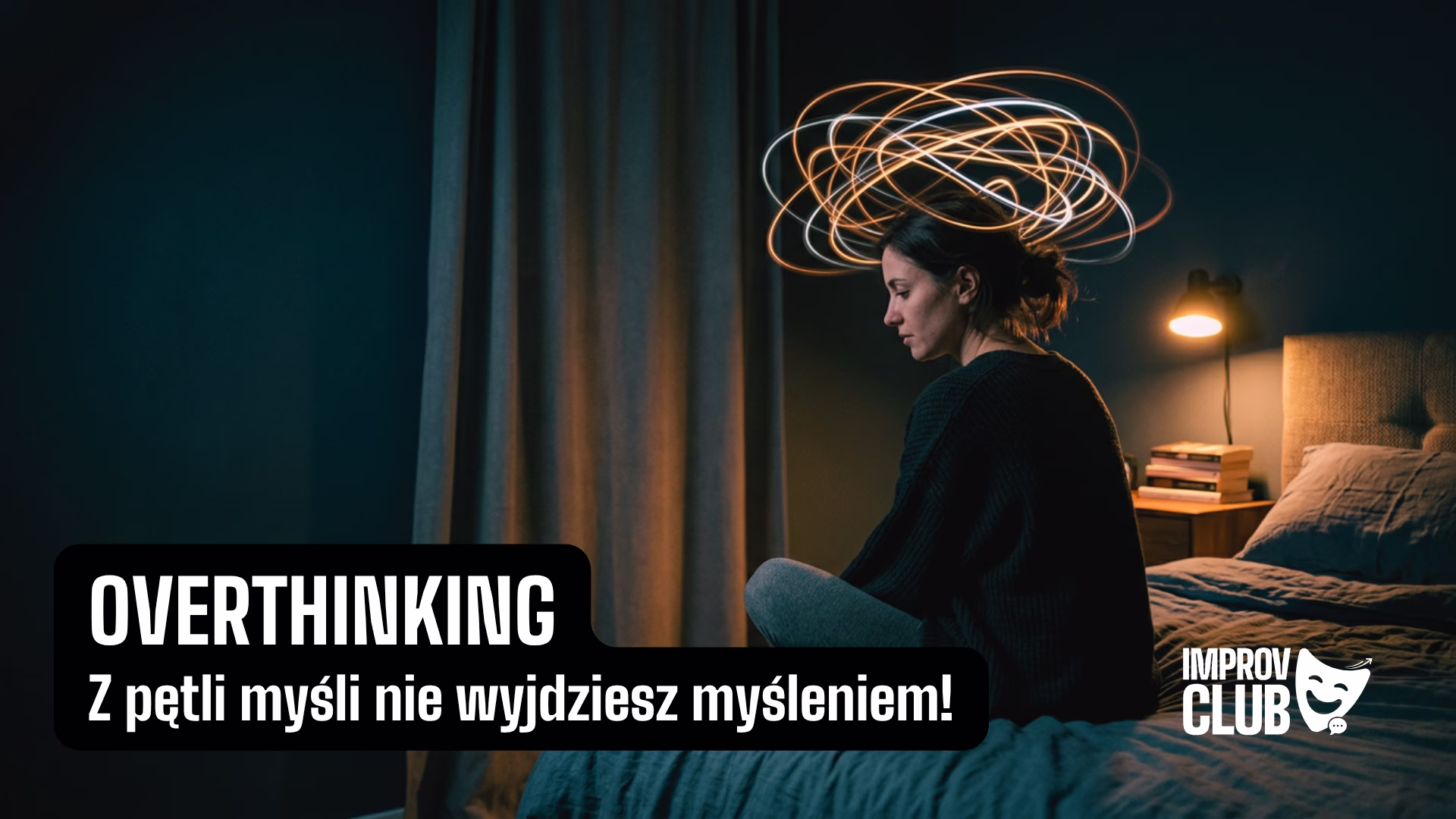 overthinking jak wyjść z pętli myśli