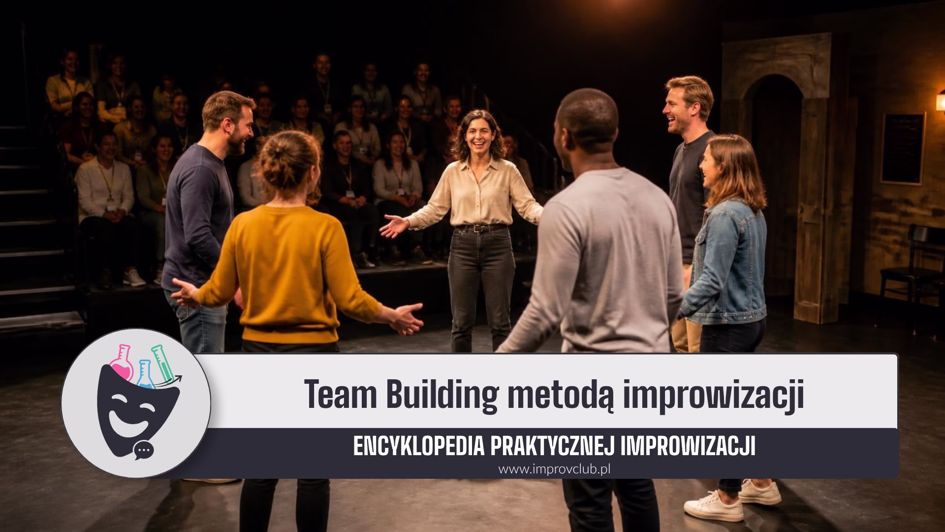 Team building z improwizacją – czym jest i kiedy naprawdę działa? 5 team building metoda improwizacji