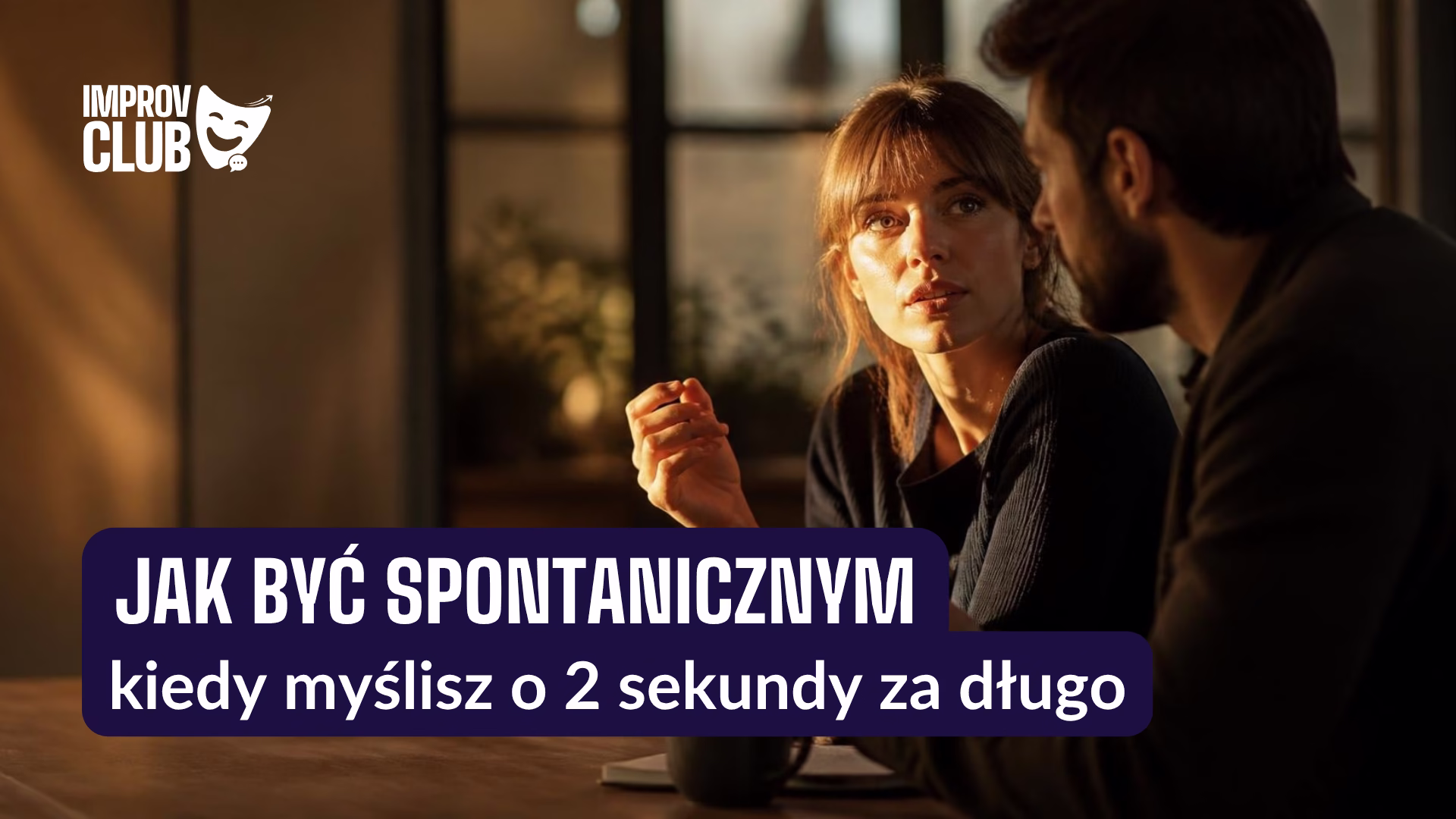 Jak być spontanicznym, kiedy myślisz o dwie sekundy za długo 1 jak byc spontanicznym