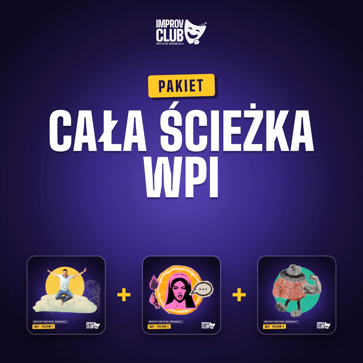 Pakiet Cała ścieżka WPI Improv Club: trzy poziomy warsztatów w jednej cenie