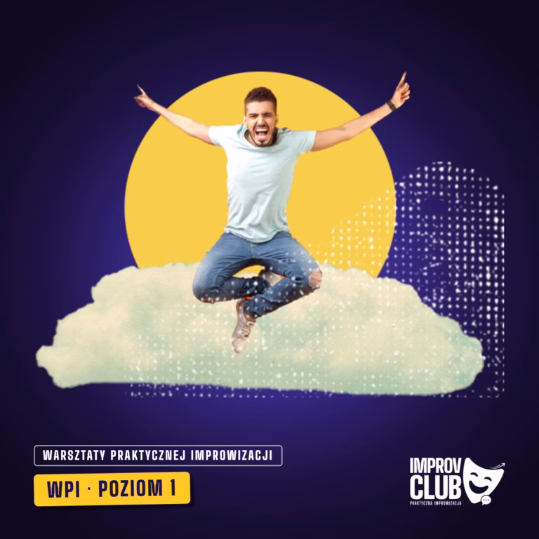 Warsztaty Praktycznej Improwizacji, Poziom 1